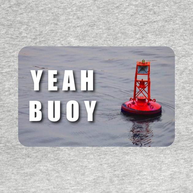 Yeah Buoy by The Wayback Chronicles